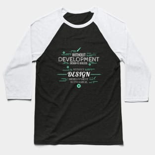 Without Development and Design Baseball T-Shirt
